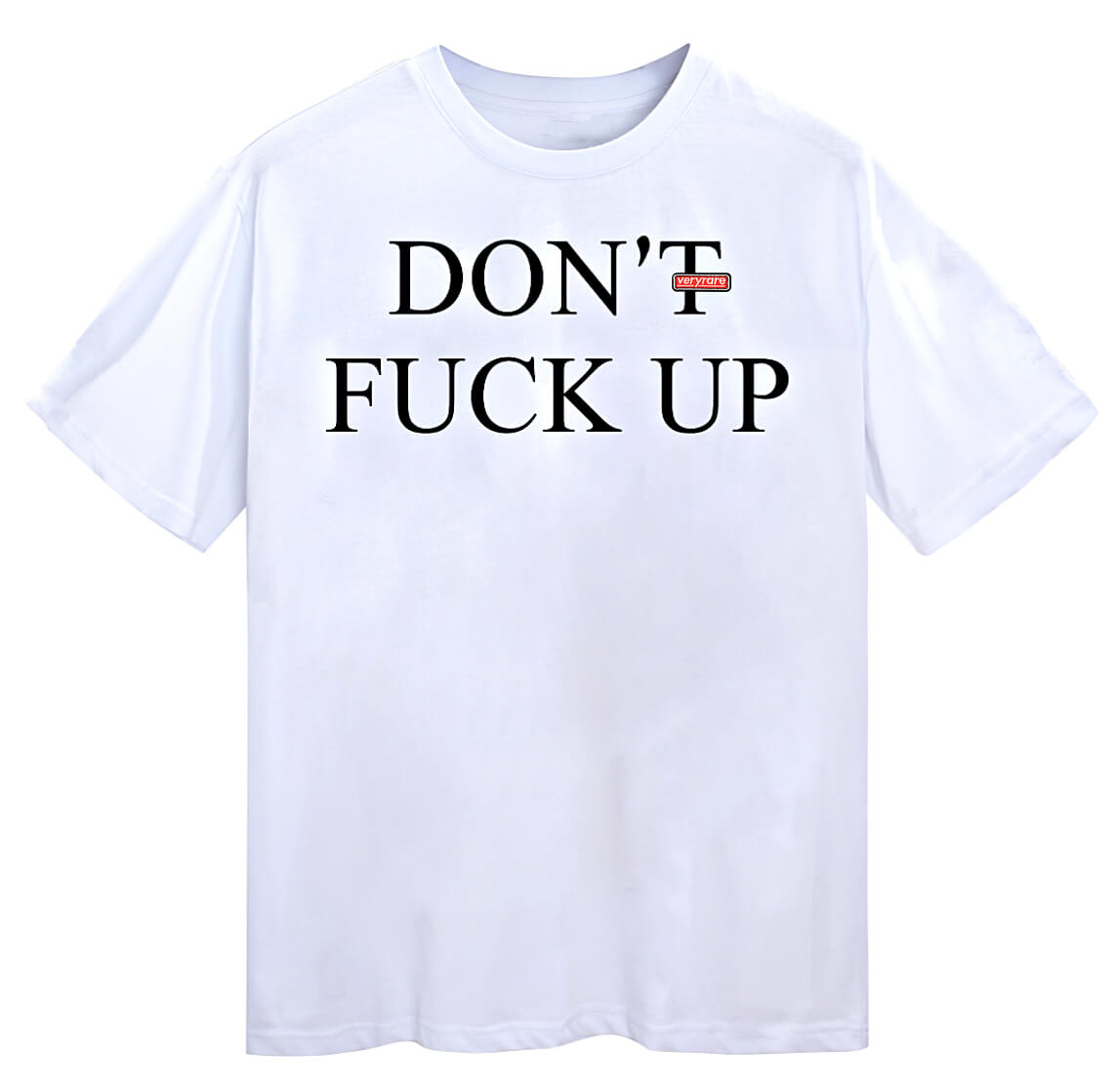 DON'T FUCK UP